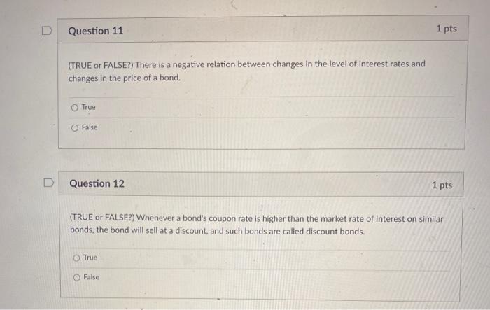 Solved Question 5 1 pts (TRUE or FALSE?) Whenever a bond's | Chegg.com