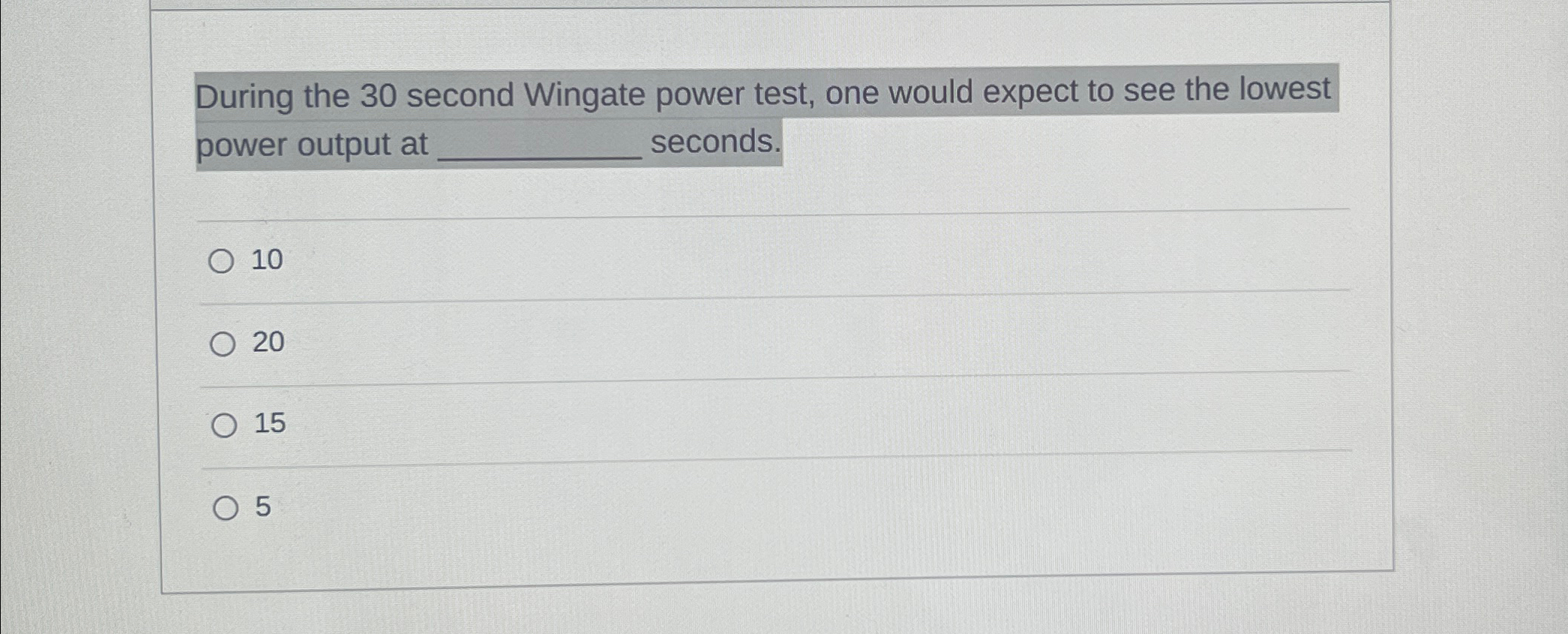 Solved During the 30 ﻿second Wingate power test, one would