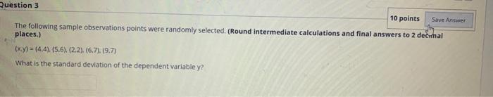 Solved Question 3 10 points Save Answer The following sample | Chegg.com