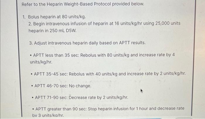 Solved Refer to the Heparin Weight-Based Protocol provided | Chegg.com