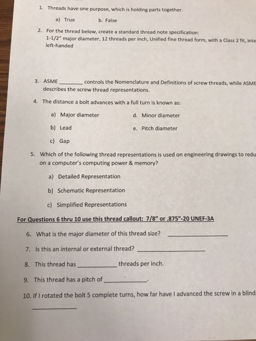 Solved 1. Threads have one purpose, which is holding parts
