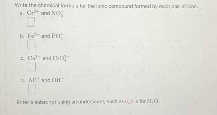 Solved Write the chemical formula for the ionic compound | Chegg.com