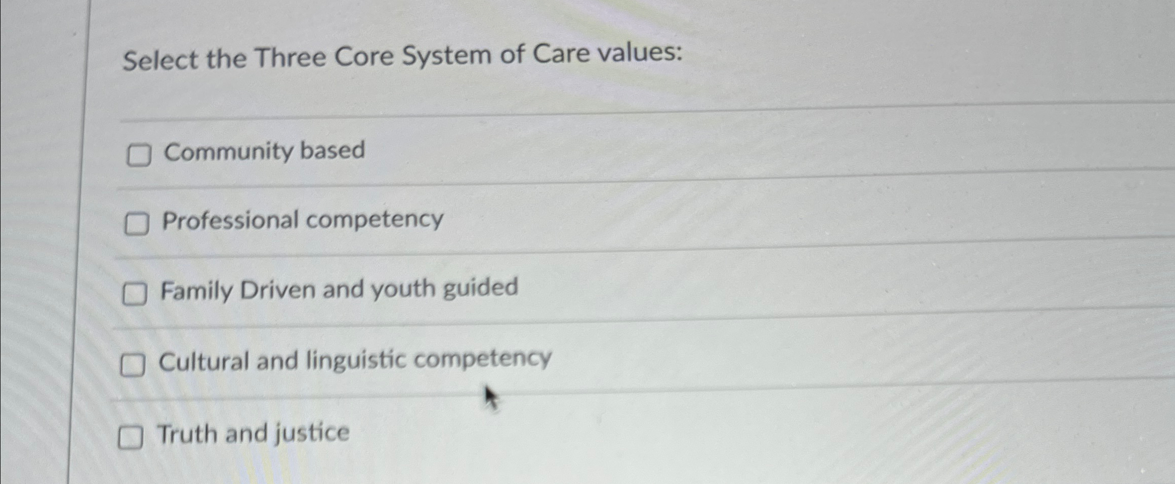 Solved Select the Three Core System of Care values:Community | Chegg.com