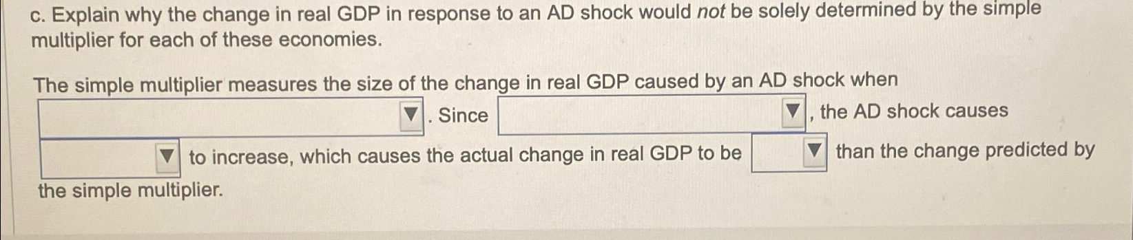 Solved c. ﻿Explain why the change in real GDP in response to | Chegg.com