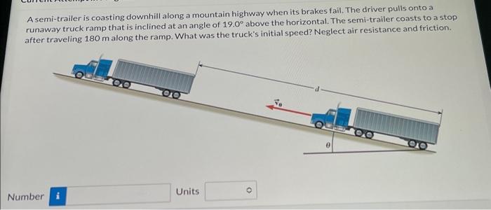 Solved A semi-trailer is coasting downhill along a mountain | Chegg.com