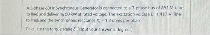 Solved A 3-phase 60 Hz Synchronous Generator is connected to | Chegg.com