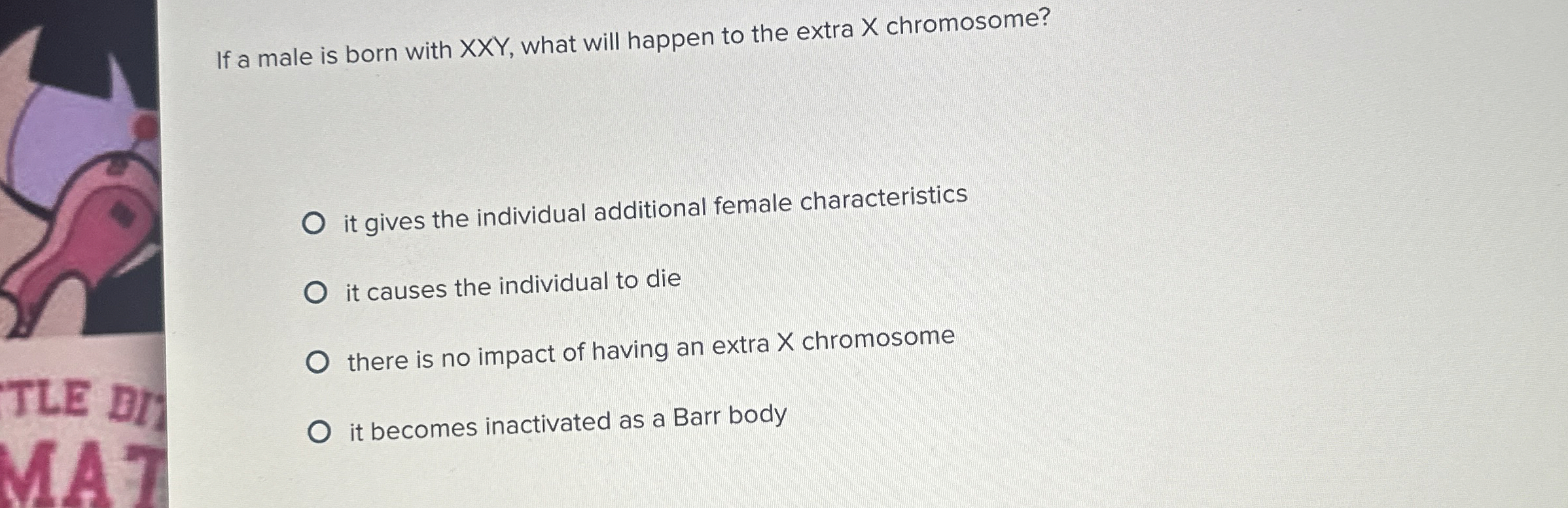 Solved If a male is born with xxY, ﻿what will happen to the | Chegg.com