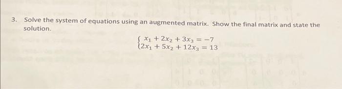 Solved 3. Solve the system of equations using an augmented | Chegg.com