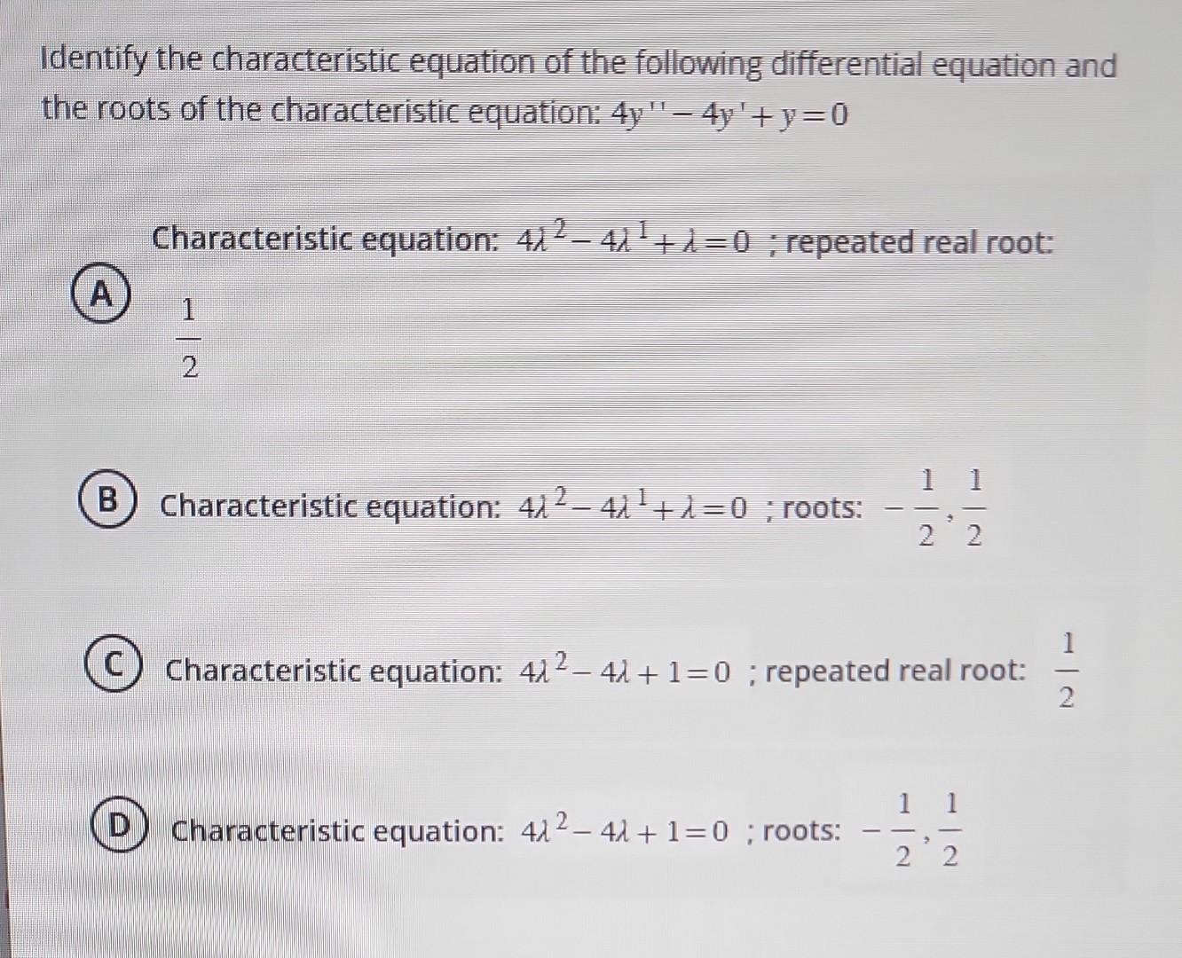 Solved Identify The Characteristic Equation Of The Following | Chegg.com