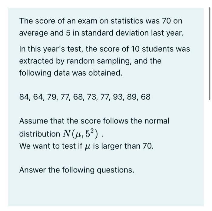 Solved The score of an exam on statistics was 70 on average | Chegg.com