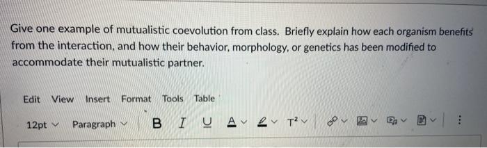 Solved Give one example of mutualistic coevolution from | Chegg.com