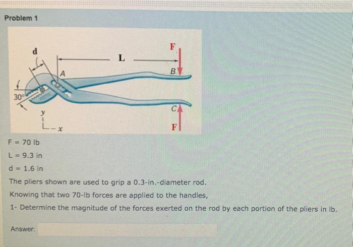 Solved Problem 1 F d L А B CON 30° L-x F F = 70 lb L = 9.3 | Chegg.com