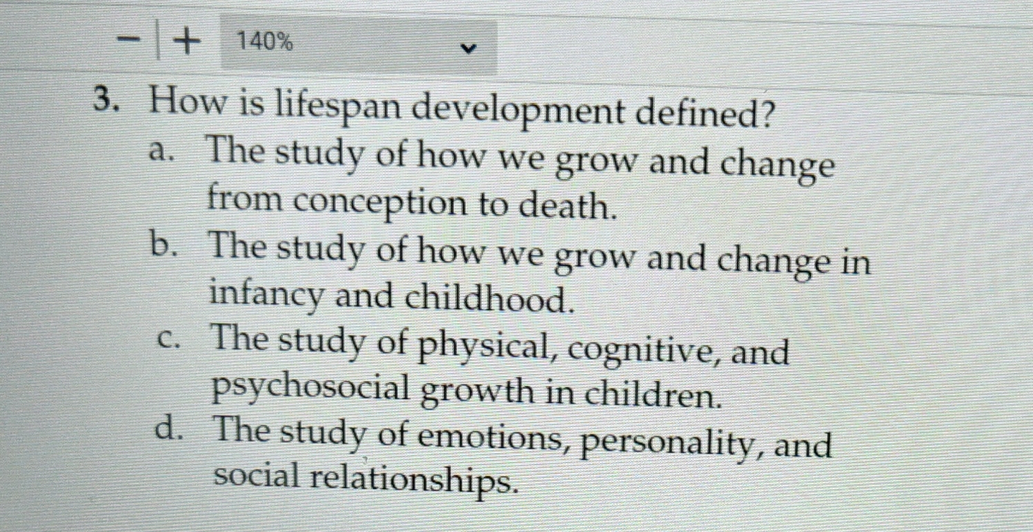 Solved How is lifespan development defined?a. ﻿The study of 
