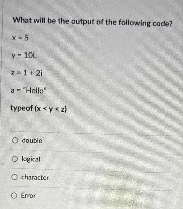Solved What will be the output of the following code? | Chegg.com