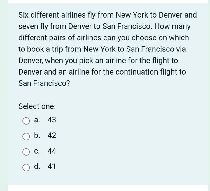 Solved Six different airlines fly from New York to Denver Chegg