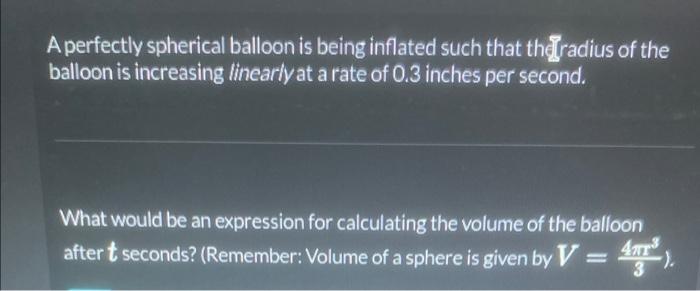 Solved A Perfectly Spherical Balloon Is Being Inflated Such | Chegg.com