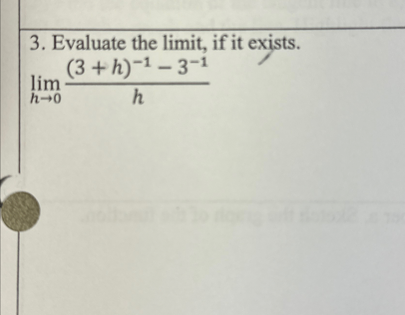 Solved Evaluate The Limit ﻿if It Exists Limh→0 3 H 1 3 1h