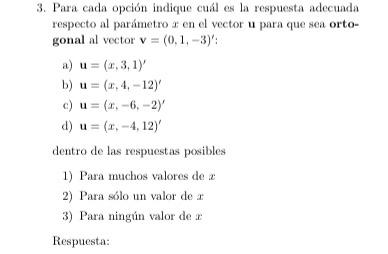 3. Para cada opción indique cuál es la respuesta adecuada respecto al parámetro \( x \) en el vector u para que sea ortogonal