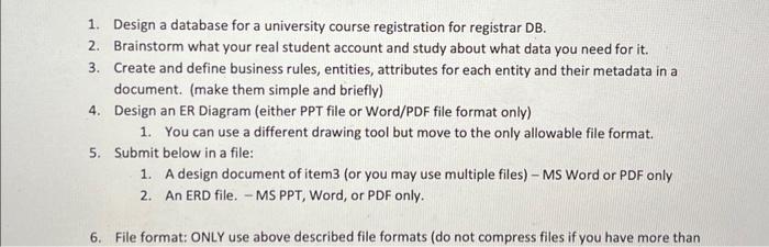 Solved 1. Design a database for a university course | Chegg.com