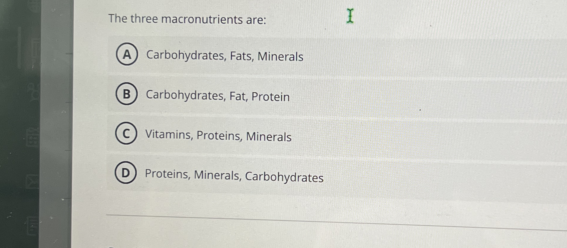 Solved The three macronutrients areCarbohydrates, Fats,