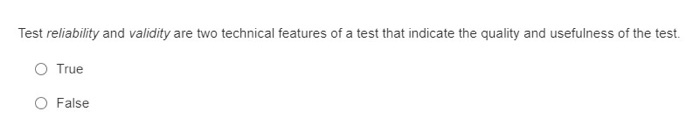 Solved Test reliability and validity are two technical | Chegg.com
