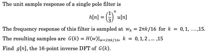 Solved n The unit sample response of a single pole filter is | Chegg.com