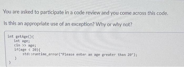 Solved You are asked to participate in a code review and you | Chegg.com