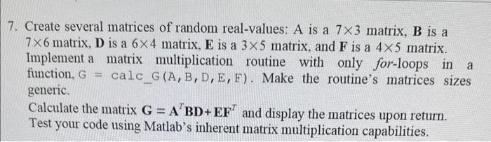 Solved 7. Create several matrices of random real-values: A | Chegg.com