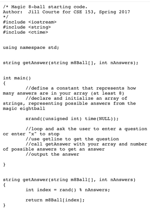 Solved Complete a program that represents a Magic Eight Ball | Chegg.com