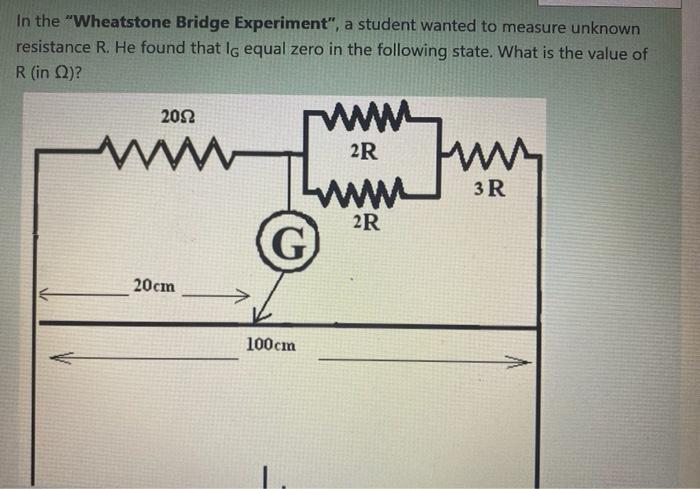 Solved In the "Wheatstone Bridge Experiment", a student | Chegg.com