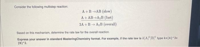 Solved Consider The Following Multistep Reaction: A+B→AB | Chegg.com