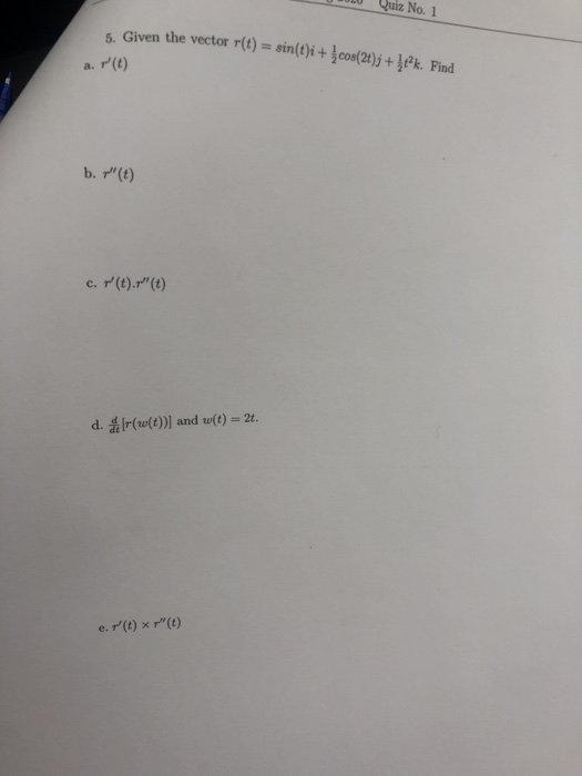 Solved DOLU Quiz No. 1 5. Given the vector r(t) = sin(t)i + | Chegg.com