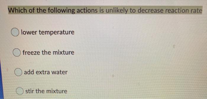Solved Which of the following actions is unlikely to | Chegg.com