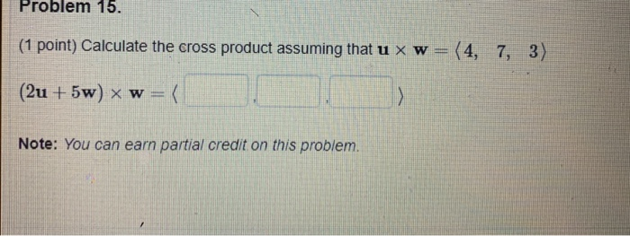 Solved Problem 15. (1 Point) Calculate The Cross Product | Chegg.com