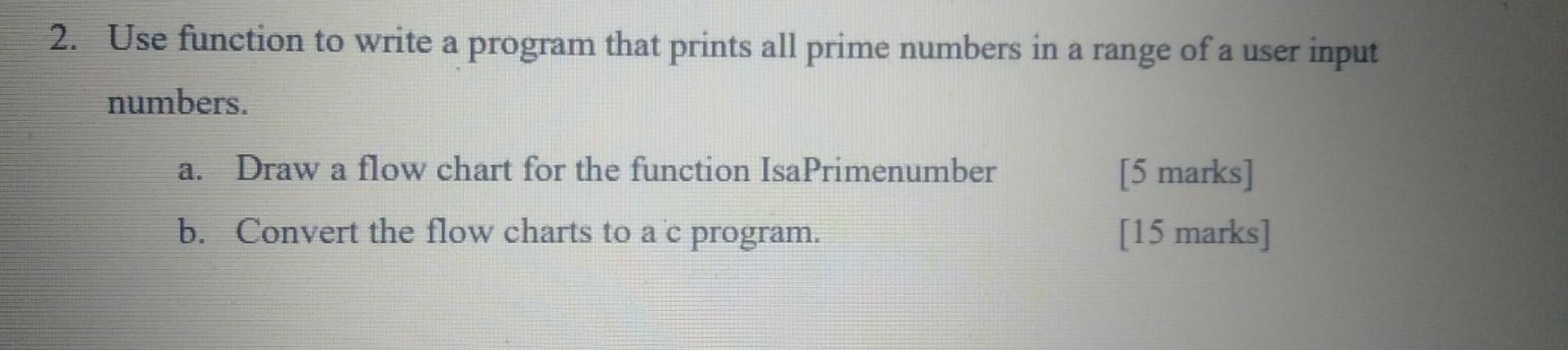 Solved 2. Use function to write a program that prints all | Chegg.com
