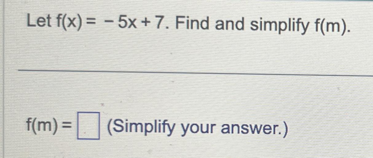 Let F X 5x 7 ﻿find And Simplify