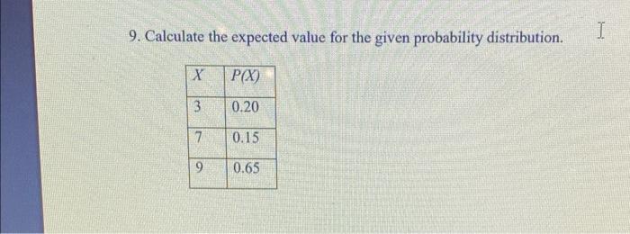 Solved 9. Calculate The Expected Value For The Given | Chegg.com