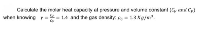 Solved Calculate The Molar Heat Capacity At Pressure And | Chegg.com