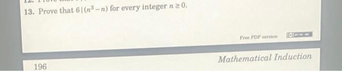 Solved 13. Prove that 6∣(n3−n) for every integer n≥0.16. | Chegg.com