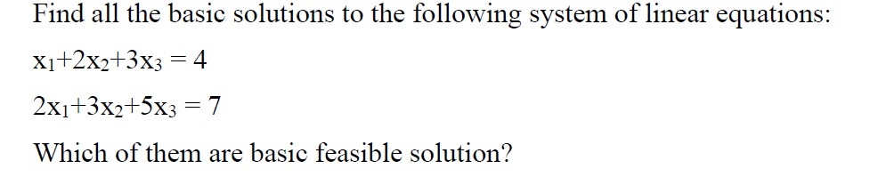 Solved Find all the basic solutions to the following system | Chegg.com