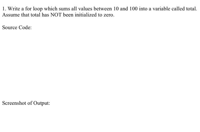 solved-1-write-a-for-loop-which-sums-all-values-between-10-chegg