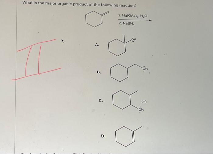 Solved What is the major organic product of the following | Chegg.com