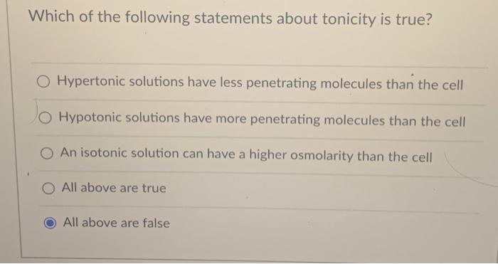 Solved Which of the following statements about tonicity is | Chegg.com