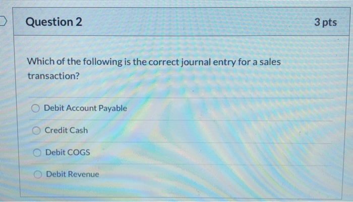 Solved Question 2 3 pts Which of the following is the | Chegg.com