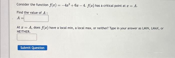 Solved Consider the function f(x)=−4x2+6x−4. f(x) has a | Chegg.com