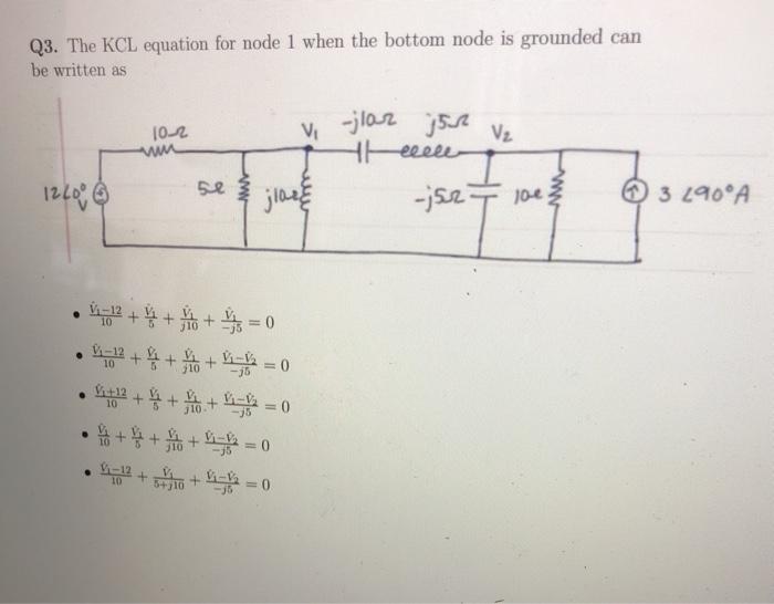 Solved Q3. The KCL equation for node 1 when the bottom node | Chegg.com