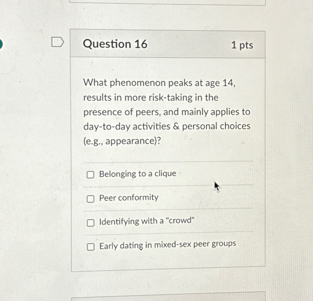 Solved Question 161ptsWhat phenomenon peaks at age 14 , | Chegg.com