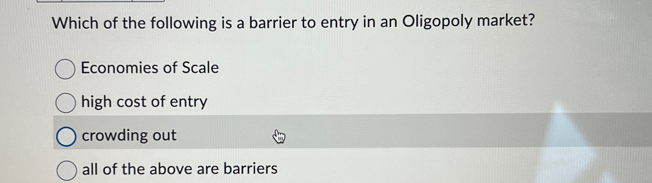 Solved Which of the following is a barrier to entry in an