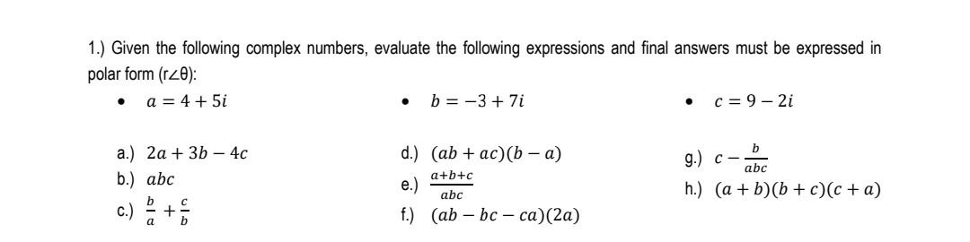 Solved 1.) Given the following complex numbers, evaluate the | Chegg.com
