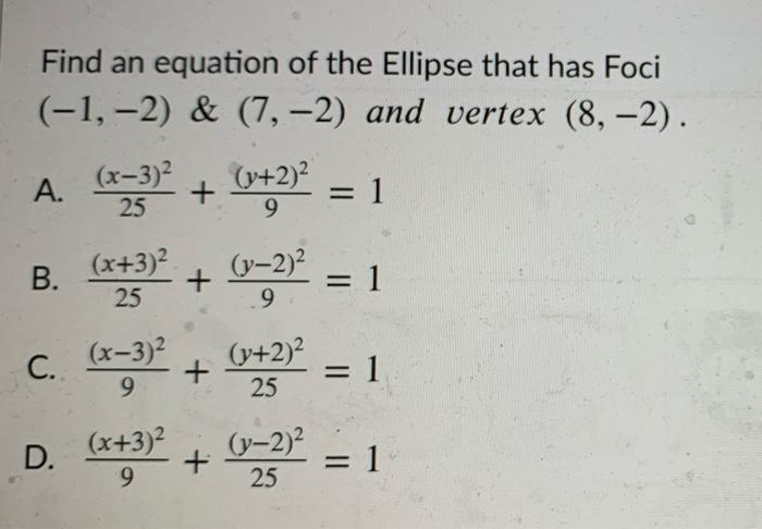 Solved Find An Equation Of The Ellipse That Has Foci 1 Chegg Com